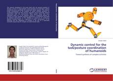 Dynamic control for the task/posture coordination of humanoids的封面