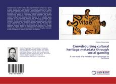 Copertina di Crowdsourcing cultural heritage metadata through social gaming