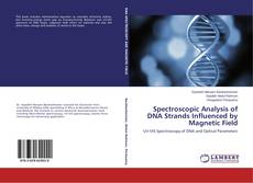 Buchcover von Spectroscopic Analysis of DNA Strands Influenced by Magnetic Field