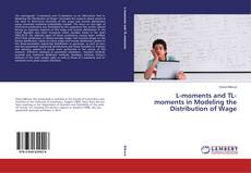 Buchcover von L-moments and TL-moments in Modeling the Distribution of Wage