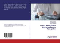 Couverture de Arabic Hand Written Segmentation and Recognition