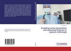 Bookcover of Enabling active locomotion and advanced features in capsule endoscopy