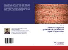 Bookcover of The Multi-Objective Optimization problem in Biped Locomotion