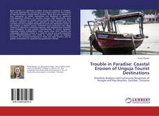Capa do livro de Trouble in Paradise: Coastal Erosion of Unguja Tourist Destinations 