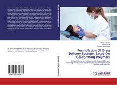 Couverture de Formulation Of Drug Delivery Systems Based On Gel-forming Polymers