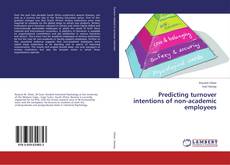 Copertina di Predicting turnover intentions of non-academic employees