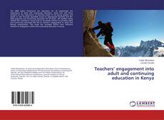 Buchcover von Teachers’ engagement into adult and continuing education in Kenya