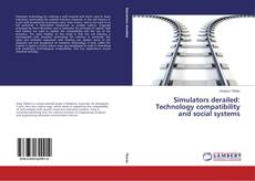 Buchcover von Simulators derailed: Technology compatibility and social systems