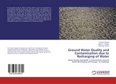 Buchcover von Ground Water Quality and Contamination due to Recharging of Water