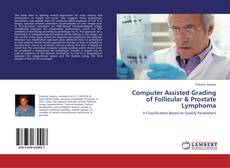 Buchcover von Computer Assisted Grading of Follicular & Prostate Lymphoma