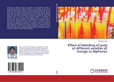 Portada del libro de Effect of blending of pulp of different varieties of mango cv.Alphonso
