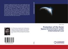 Buchcover von Protection of the Outer Space Environment under International Law