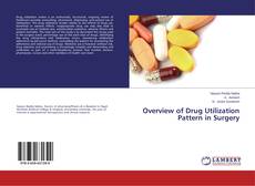 Buchcover von Overview of Drug Utilization Pattern in Surgery