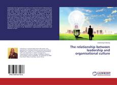 The relationship between leadership and organisational culture的封面