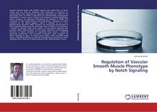 Couverture de Regulation of Vascular Smooth Muscle Phenotype by Notch Signaling