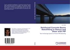 Buchcover von Reinforced Concrete Beams Retrofitting in Flexure and Shear with FRP
