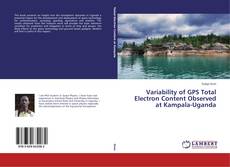 Couverture de Variability of GPS Total Electron Content Observed at Kampala-Uganda