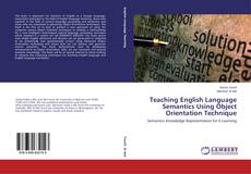 Bookcover of Teaching English Language Semantics Using Object Orientation Technique