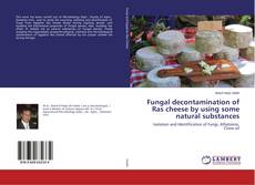 Fungal decontamination of Ras cheese by using some natural substances的封面