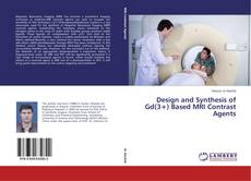 Buchcover von Design and Synthesis of Gd(3+) Based MRI Contrast Agents