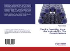 Buchcover von Chemical Deposition Route, Gas Sensors & Thin Film Characterizations