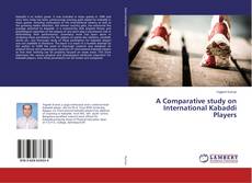 Bookcover of A Comparative study on International Kabaddi Players