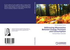 Couverture de Addressing Mismatches Between Energy Provision and Consumption
