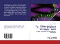 Обложка Effect Of Music Enrichment Programme On Mentally Challenged Children