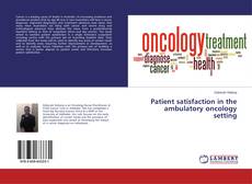 Buchcover von Patient satisfaction in the ambulatory oncology setting
