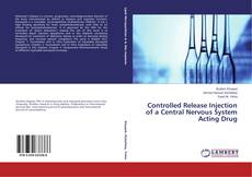 Copertina di Controlled Release Injection of a Central Nervous System Acting Drug