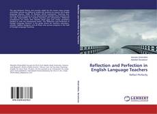 Buchcover von Reflection and Perfection in English Language Teachers
