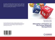 Обложка Adsorption of Proteins on the Coated Magnetic Nanoparticles