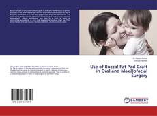 Buchcover von Use of Buccal Fat Pad Graft in Oral and Maxillofacial Surgery