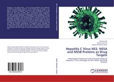 Buchcover von Hepatitis C Virus NS3, NS5A and NS5B Proteins as Drug Targets