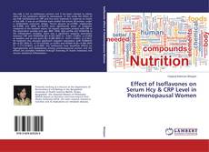 Bookcover of Effect of Isoflavones on Serum Hcy & CRP Level in Postmenopausal Women