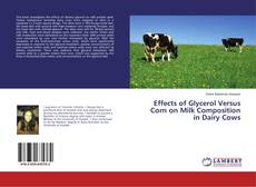Effects of Glycerol Versus Corn on Milk Composition in Dairy Cows的封面