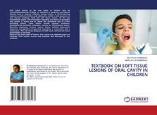 Buchcover von TEXTBOOK ON SOFT TISSUE LESIONS OF ORAL CAVITY IN CHILDREN