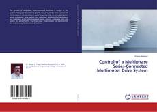 Buchcover von Control of a Multiphase Series-Connected Multimotor Drive System