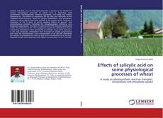 Effects of salicylic acid on some physiological processes of wheat kitap kapağı