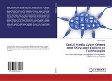 Portada del libro de Social Media Cyber Crimes And XKeyscore Espionage Technologies