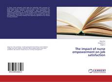 Portada del libro de The impact of nurse empowerment on job satisfaction