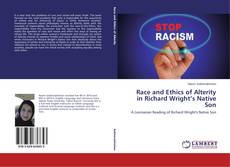 Couverture de Race and Ethics of Alterity in Richard Wright’s Native Son
