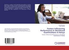 Couverture de Factors Influencing Performance in Shorthand Examinations in Kenya