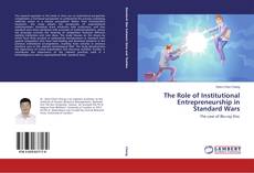 Portada del libro de The Role of Institutional Entrepreneurship in Standard Wars
