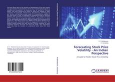 Bookcover of Forecasting Stock Price Volatility - An Indian Perspective