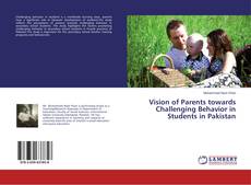 Couverture de Vision of Parents towards Challenging Behavior in Students in Pakistan