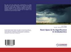 Buchcover von Root Apex & Its Significance In Endodontics