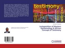 Buchcover von Juztaposition of Western Epistemology & African Concept of Testimony