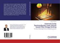 Bookcover of External Cavity Semiconductor Laser Source based Fiber Bragg Grating