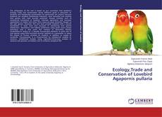 Buchcover von Ecology,Trade and Conservation of Lovebird Agapornis pullaria